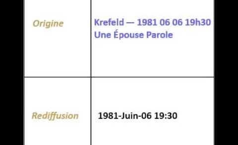 2023/05/27 1981-06-06 “Une Épouse Parole” – Krefeld Broadcast French