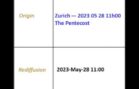 2023/05/28 “The Pentecost” – Zurich / Krefeld Broadcast English