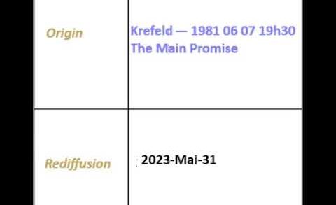 2023/05/31 1981-06-07 “The Main Promise” – Krefeld Broadcast English