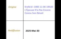 2025/05/30 1985-11-06 “L’Épouse N’a Pas Encore Connu Son Réveil” – Krefeld Broadcast French