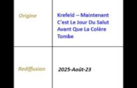 2025/08/23 1987-02-04 “Krefeld — Maintenant C’est Le Jour Du Salut Avant Que La Colère Tombe” – Krefeld Broadcast French